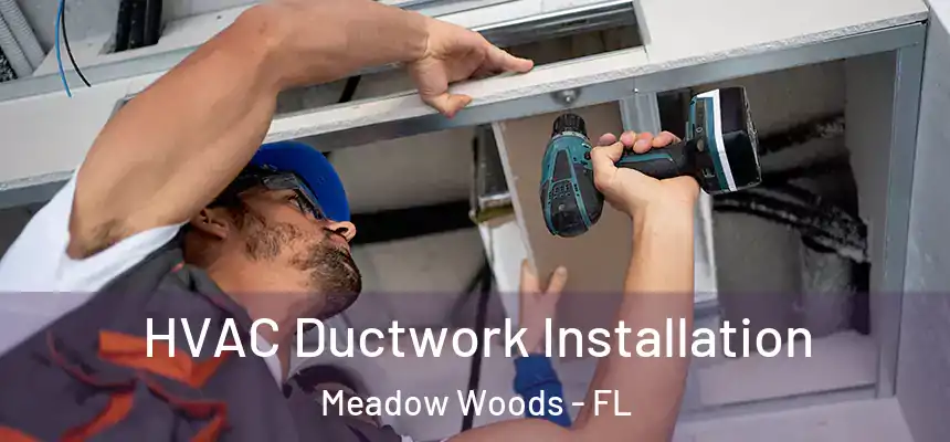 HVAC Ductwork Installation Meadow Woods - FL